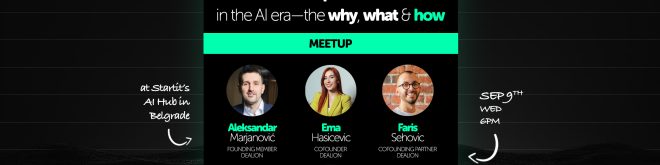 AI Hub meetup AHM35: Sales is more important than ever in the AI era, ft. Dealion — Aleksandar Marjanovic, Ema Hasicevic, Faris Sehovic, 9. septembar 2026, Startit AI Hub Beograd