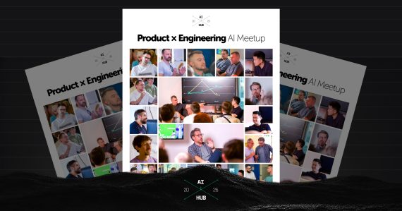 Product x Engineering AI Meetup