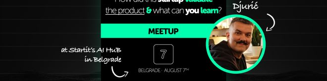 AI Hub meetup: kako je startap dokazao proizvod — ft. Đurađ Đurić