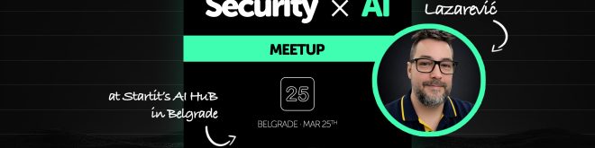 Security x AI Meetup ft. Mihajlo Lazarević — AHM11