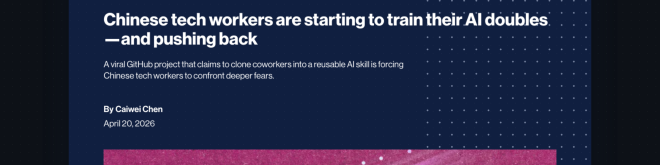 MIT Technology Review - Chinese tech workers AI doubles